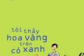 Tôi thấy hoa vàng trên cỏ xanh